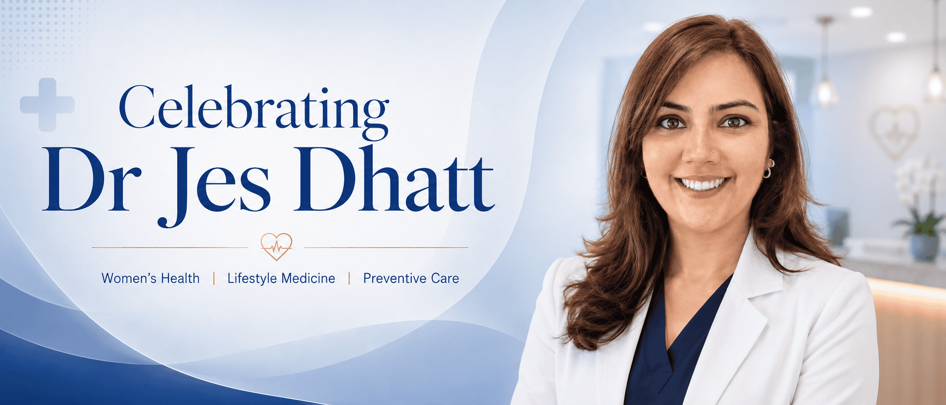 Celebrating Dr Jes Dhatt, GP specialising in women’s health, lifestyle medicine and preventive care.